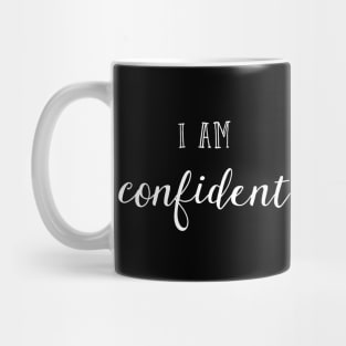 I am confident Mug